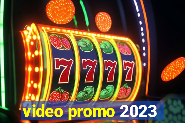 video promo 2023